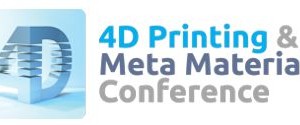 4D Printing & Meta Materials Conference 2016